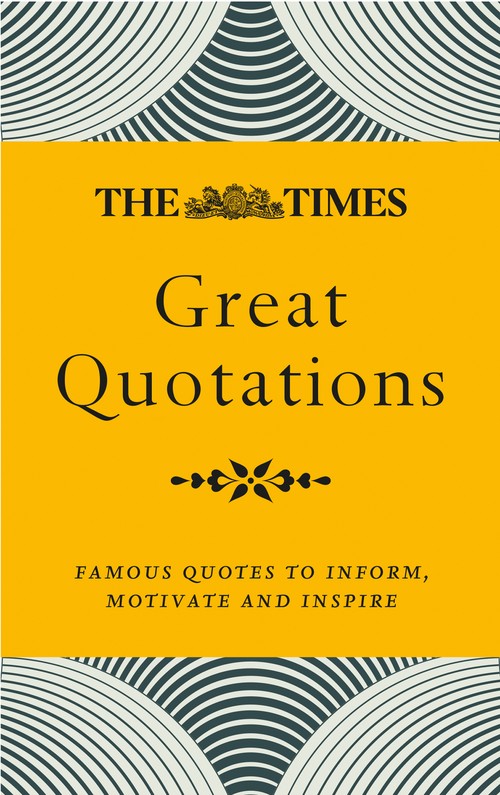 The Times Great Quotations