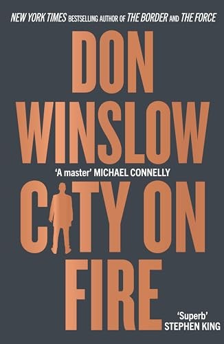 City on Fire: the gripping new crime novel from the international number one bestselling author of The Cartel trilogy (Danny Ryan, 1)