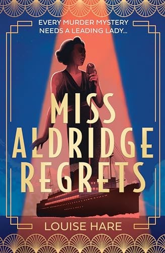 Miss Aldridge Regrets