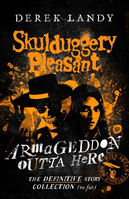 Armageddon Outta Here The World of Skulduggery Pleasant