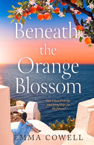 Emma Cowell - Beneath the Orange Blossom