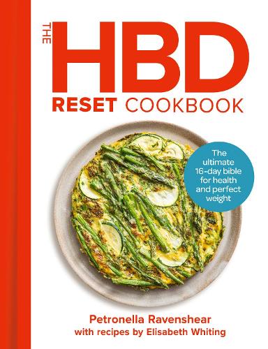 Petronella Ravenshear - The HBD Reset Cookbook: The Ultimate 16-Day Bible for Health and Perfect Weight