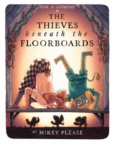 Mikey Please - The Thieves Beneath the Floorboards