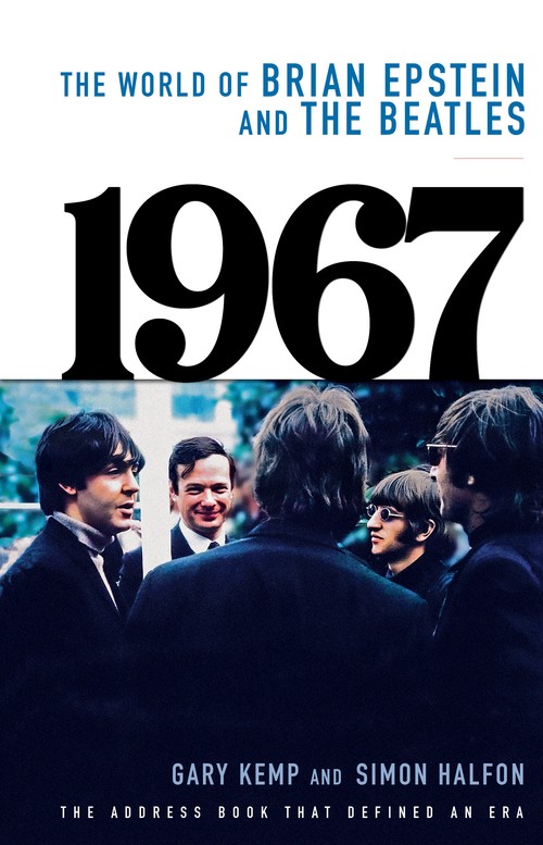 Gary Kemp - 1967 – The World of Brian Epstein and The Beatles: The Address Book That Defined an Era