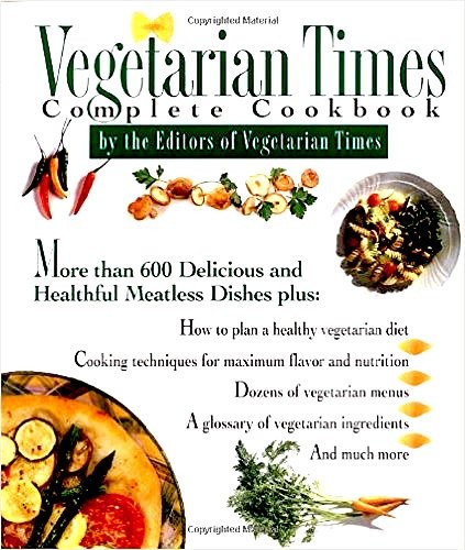 "Vegetarian Times" Complete Cookbook