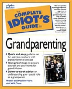 The Complete Idiot's Guide to Grandparenting