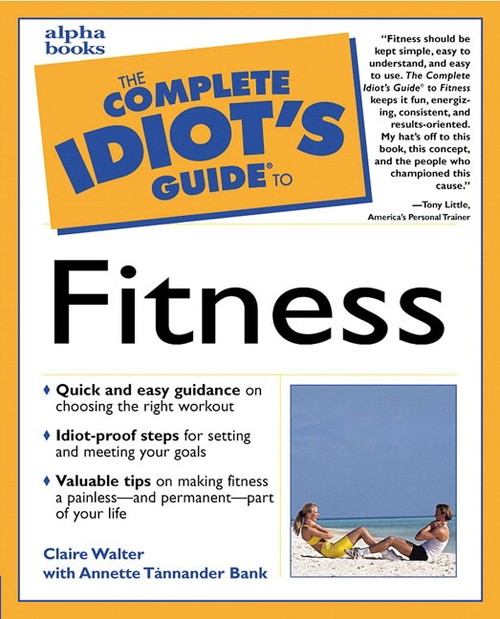 Complete Idiot's Guide to Fitness