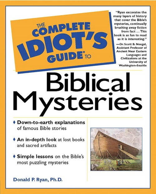 Complete Idiot's Guide to Biblical Mysteries