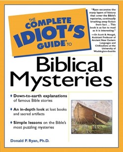 Complete Idiot's Guide to Biblical Mysteries