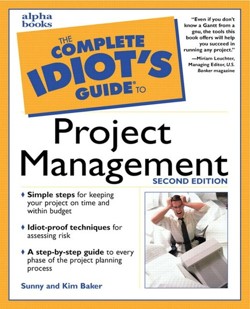 Complete Idiot's Guide to Project Management