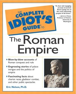 Complete Idiot's Guide to the Roman Empire