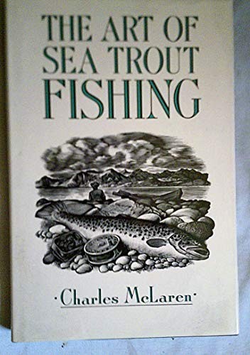 The Art of Sea Trout Fishing