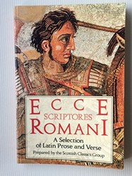 Ecce Scriptores Romani A Selection                                    of Latin Prose and Verse Paper