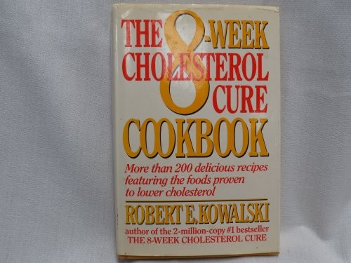 The 8-Week Cholesterol Cure Cookbook