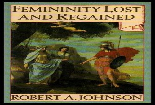 Femininity Lost and Regained