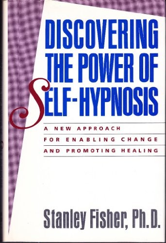 Discovering the Power of Self-Hypnosis