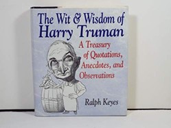Wit and Wisdom of Harry Truman