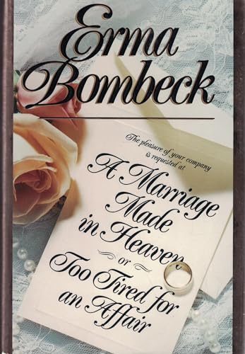 A Marriage Made in Heaven...or Too Tired for an Affair