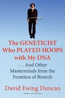 The Geneticist Who Played Hoops with My DNA