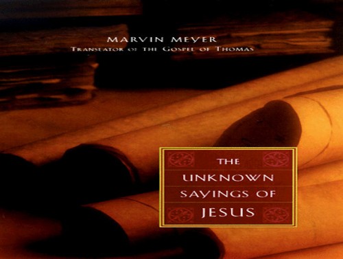 The Unknown Sayings of Jesus