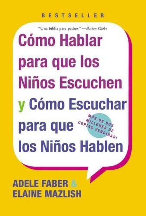 Las Como Hablar para que Los Ninos Escuchen