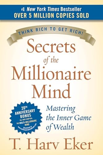 T Harv Eker - Secrets of the Millionaire Mind: Mastering the Inner Game of Wealth