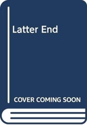 Latter End