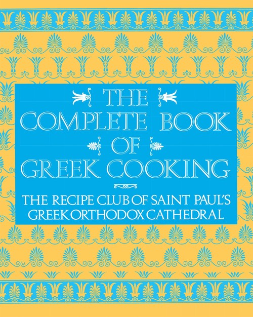 The Complete Book Of Greek Cooking