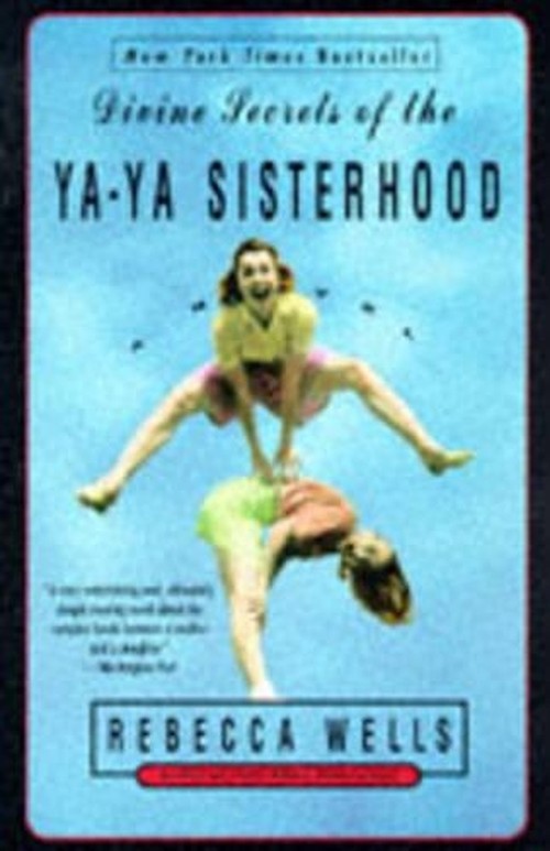 The Divine Secrets of the Ya-ya Sisterhood