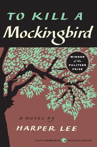 Lee, Harper - To Kill a Mockingbird (Harperperennial Modern Classics)