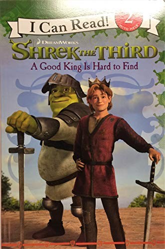 Shrek the Third: A Good King Is Hard to Find (I Can Read: Level 2)