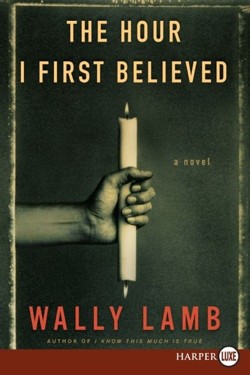 The Hour I First Believed Large Print
