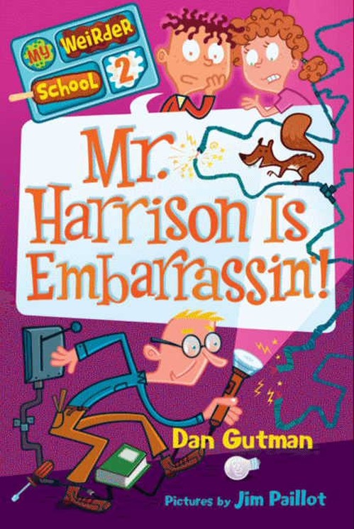 My Weirder School #2: Mr. Harrison Is Embarrassin’!
