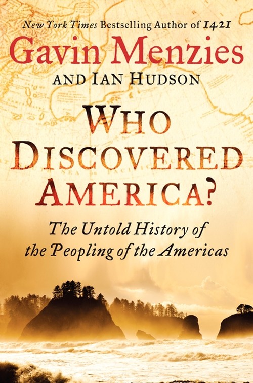 Who Discovered America? The Untold History of the Peopling of the America