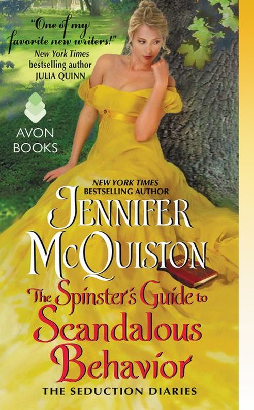 The Spinster's Guide to Scandalous Behavior: The Seduction Diaries