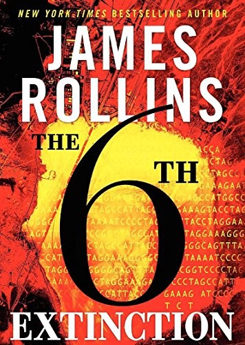 The 6th Extinction: A Sigma Force Novel