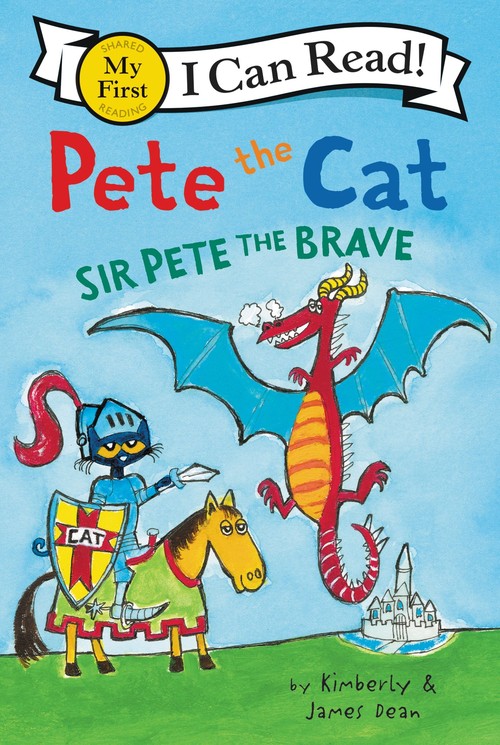 Pete The Cat: Sir Pete The Brave
