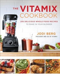 The Vitamix Cookbook
