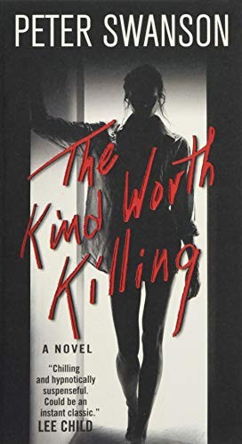 The Kind Worth Killing