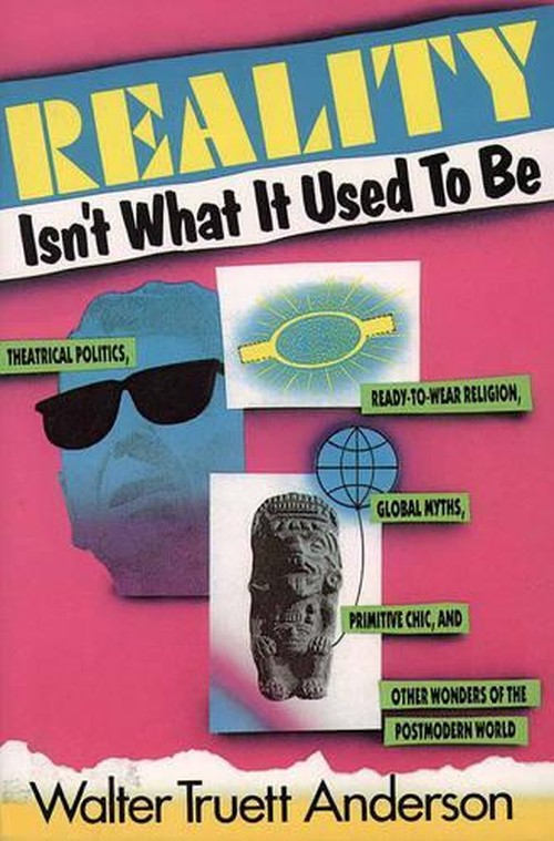 Reality Isn't What It Used to Be