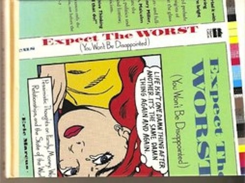 Expect the Worst (You Won't Be Disappointed)