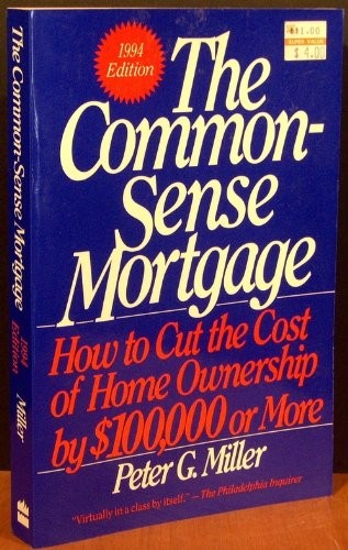 The Common-Sense Mortgage