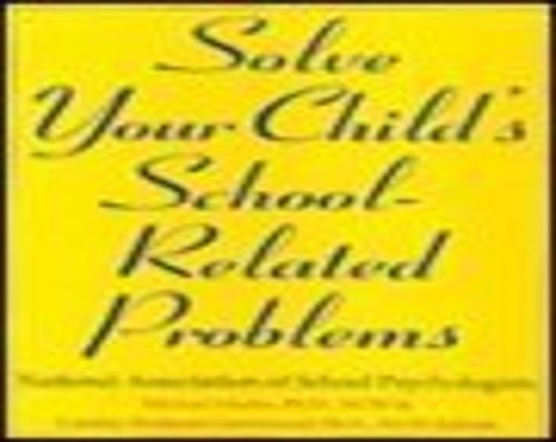 Solve Your Child's School-Related Problems
