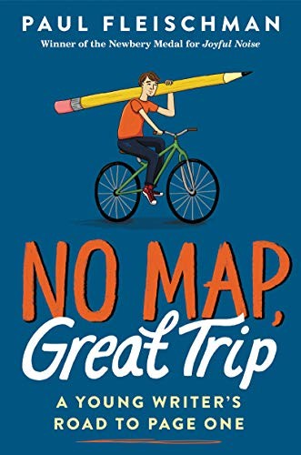 No Map, Great Trip: A Young Writers Road to Page One