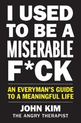 I Used to Be a Miserable F*ck