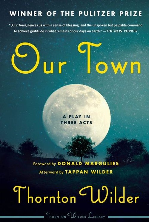 Our Town: A Play In Three Acts