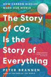 The Story of CO2 Is the Story of Everything