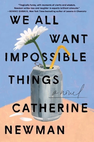We All Want Impossible Things