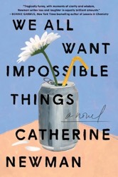 We All Want Impossible Things