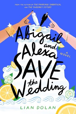 Abigail and Alexa Save the Wedding